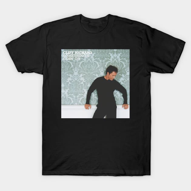 Cliff Richard Somethings Goin On Album Cover T-Shirt by asheribtllo